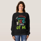 My Teacher Survived 100 Days Of Me School Sweatshirt (Vorne ganz)