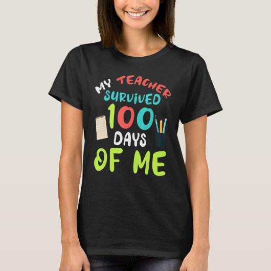 My Teacher Survived 100 Days Of Me School T-Shirt (Vorderseite)