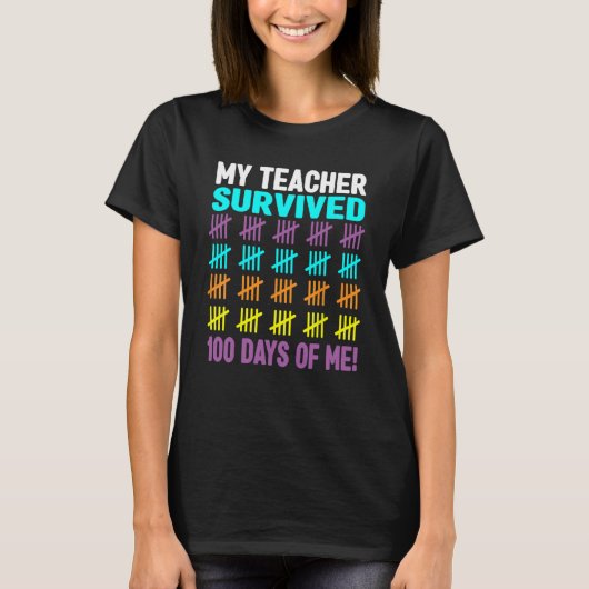 My Teacher Survived 100 Days Of Me School Teacher T-Shirt (Vorderseite)