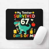 My Teacher Survived 67 Days Of Me Funny 100 Days O Mousepad (Mit Mouse)