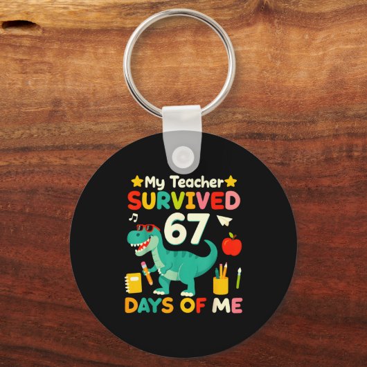 My Teacher Survived 67 Days Of Me Funny 100 Days O Schlüsselanhänger (Vorderseite)