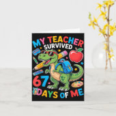 My Teacher Survived 67 Days Of Me Funny Dinosaur S Karte (Gelbe Blume)