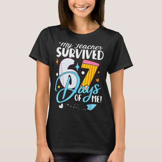 My Teacher Survived 67 Days Of Me Funny Six Seven T-Shirt (Vorderseite)