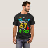 My Teacher Survived 67 Days Of Me Funny Students 6 T-Shirt (Vorne ganz)