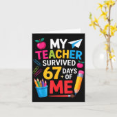 My Teacher Survived 67 Days Of Me Funny Teacher Ap Karte (Gelbe Blume)