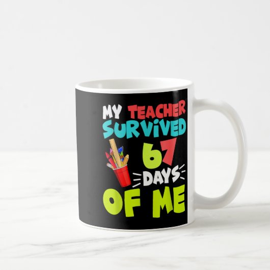 My Teacher Survived 67 Days Of Me Student Pul Boys Kaffeetasse (Rechts)
