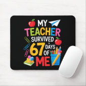 My Teacher Survived 67 Days Of Me Teacher Apprecia Mousepad (Mit Mouse)