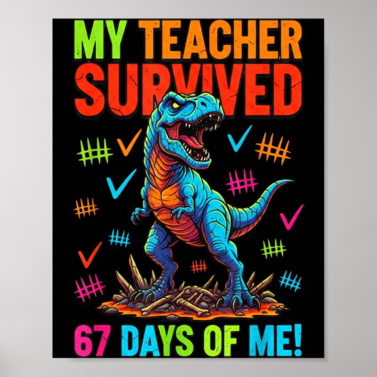 My Teacher Survived 67 Days Of School 67 Meme Dino Poster (Vorne)