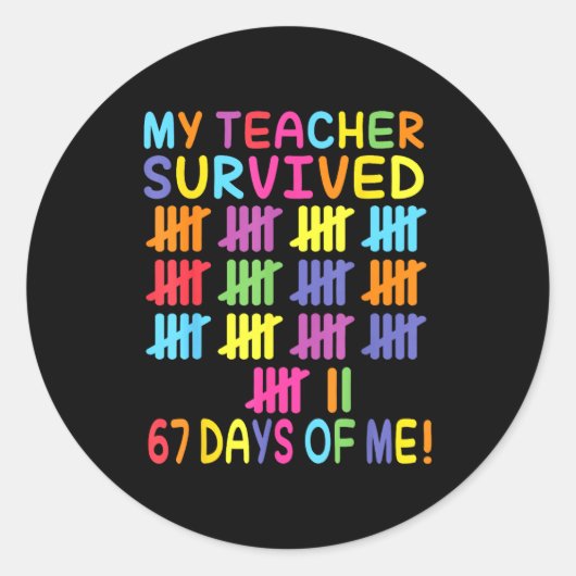 My Teacher Survived 67 Days Of School For Me Funny Runder Aufkleber (Vorderseite)