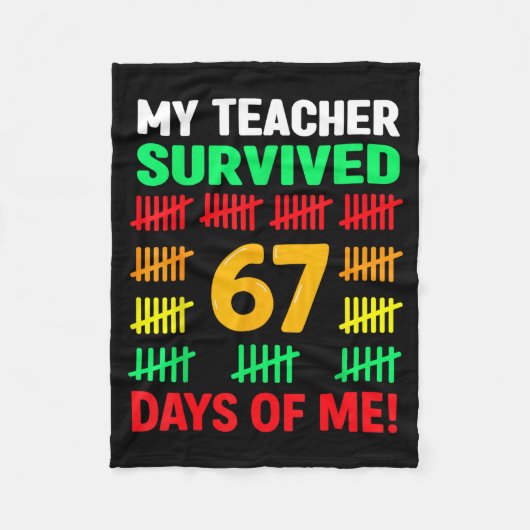 My Teacher Survived 67 Days Of School Funny 6-7 67 Fleecedecke (Vorderseite)