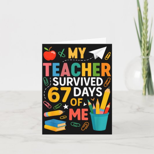 My Teacher Survived 67 Days Of School Funny 6-7 67 Karte (Vorderseite)