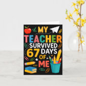 My Teacher Survived 67 Days Of School Funny 6-7 67 Karte (Gelbe Blume)