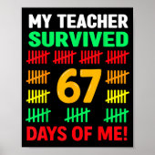 My Teacher Survived 67 Days Of School Funny 6-7 67 Poster (Vorne)