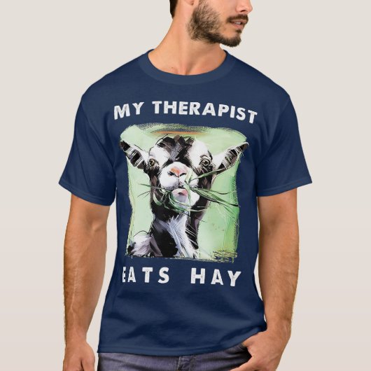 My Therapist Eats Hay Funny Goat Lover Gift T-Shirt (Vorderseite)
