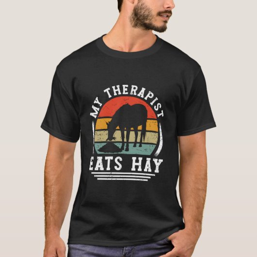 My Therapist Eats Hay Horse Rider Horses T-Shirt (Vorderseite)