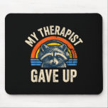 My therapist gave up funny raccoon vintage sunset  mousepad<br><div class="desc">My therapist gave up funny raccoon vintage sunset</div>