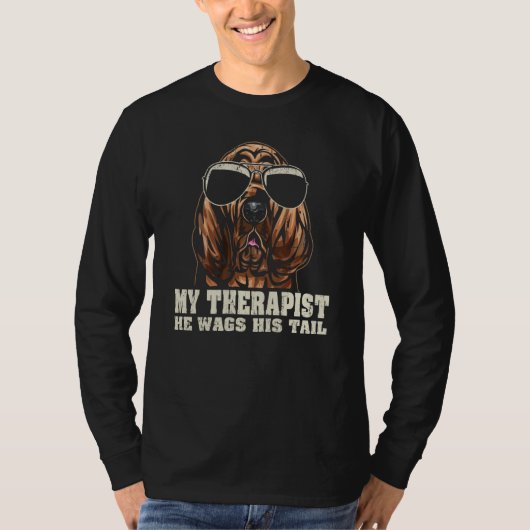 My Therapist He Wags His Tail Bloodhound T-Shirt (Vorderseite)
