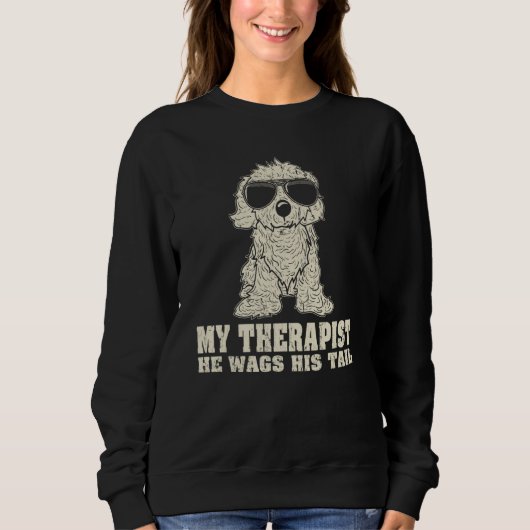 My Therapist He Wags His Tail Cavapoo Sweatshirt (Vorderseite)