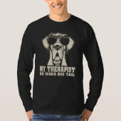 My Therapist He Wags His Tail Great Dane T-Shirt (Vorderseite)