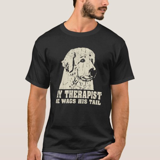 My Therapist He Wags His Tail Great Pyrenees T-Shirt (Vorderseite)
