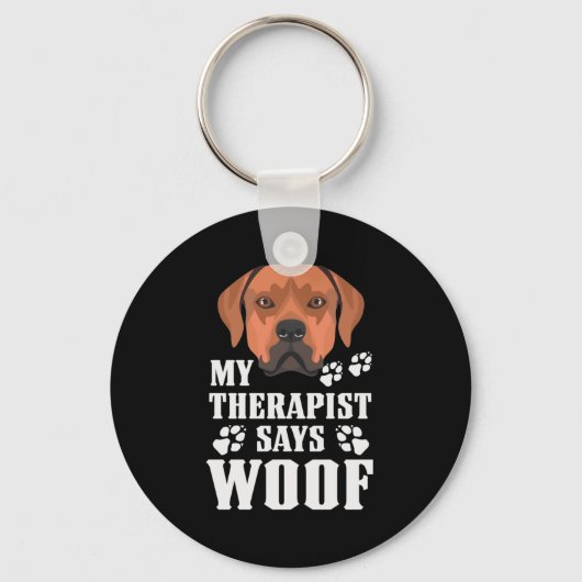 My Therapist makes Woof, Rhodesian Ridgeback Schlüsselanhänger (Vorderseite)