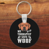 My Therapist makes Woof, Rhodesian Ridgeback Schlüsselanhänger (Vorderseite)
