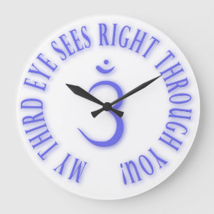 My third eye see right through you! große wanduhr