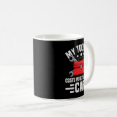 My Toolbox Costs More Than Your Car Funny Auto Mec Kaffeetasse (VorderseiteRechts)