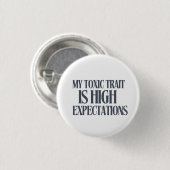 My Toxic Trait: High Expectations Button (Vorne & Hinten)