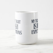 My Toxic Trait: High Expectations Kaffeetasse (Mittel)