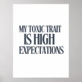 My Toxic Trait: High Expectations Poster (Vorne)