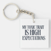 My Toxic Trait: High Expectations Schlüsselanhänger (Vorderseite)