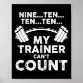 My Trainer Can't Count Funny Gym Workout Long Slee Poster (Vorne)