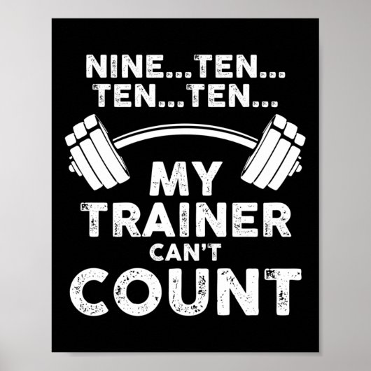 My Trainer Can't Count Funny Gym Workout Long Slee Poster (Vorne)