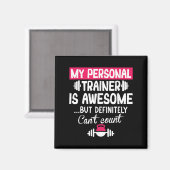 My Trainer Is Awesome But Can't Count Funny Gym Magnet (Vorderseite/Rückseite)