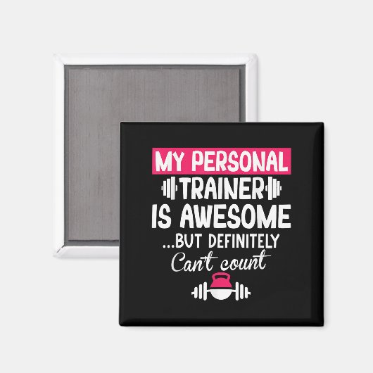 My Trainer Is Awesome But Can't Count Funny Gym Magnet (Vorderseite/Rückseite)