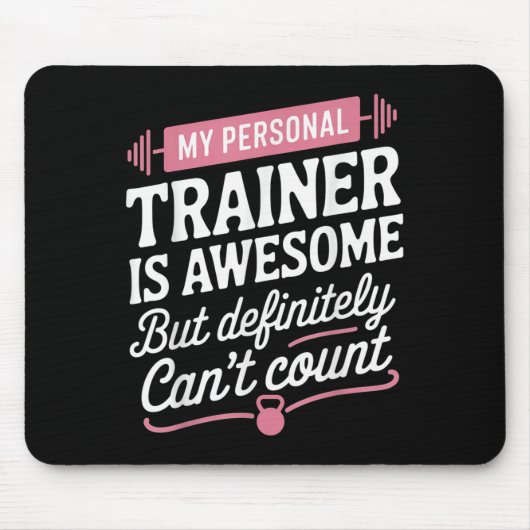 My Trainer Is Awesome But Can't Count Funny Gym  Mousepad (Vorne)