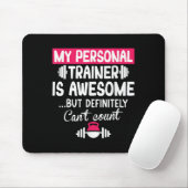 My Trainer Is Awesome But Can't Count Funny Gym  Mousepad (Mit Mouse)