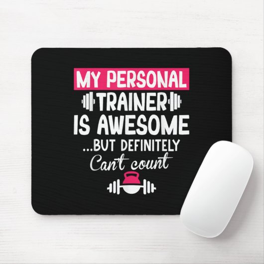 My Trainer Is Awesome But Can't Count Funny Gym  Mousepad (Mit Mouse)
