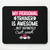 My Trainer Is Awesome But Can't Count Funny Gym  Mousepad (Vorne)
