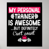 My Trainer Is Awesome But Can't Count Funny Gym Poster (Vorne)