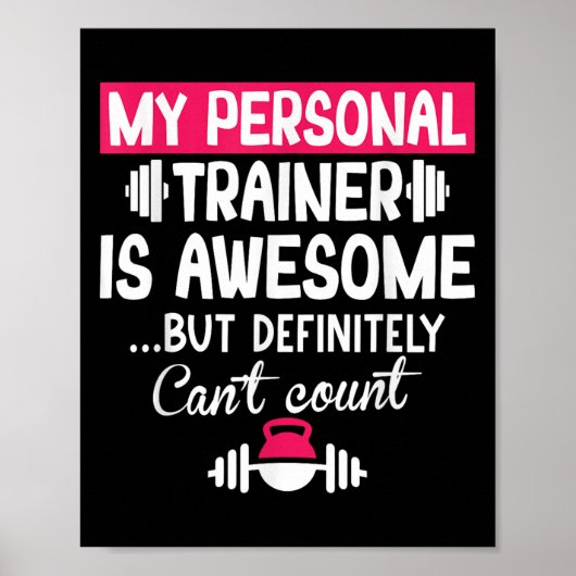 My Trainer Is Awesome But Can't Count Funny Gym Poster (Vorne)