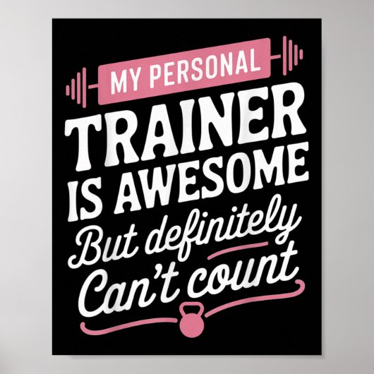 My Trainer Is Awesome But Can't Count Funny Gym Poster (Vorne)