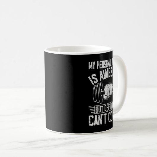 My Trainer Is Awesome But Definitely Can't Count Kaffeetasse (VorderseiteRechts)
