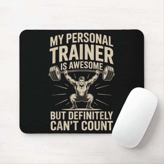 My Trainer Is Awesome But Definitely Can't Count Mousepad (Mit Mouse)
