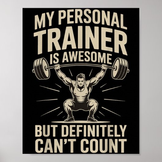 My Trainer Is Awesome But Definitely Can't Count Poster (Vorne)