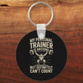 My Trainer Is Awesome But Definitely Can't Count  Schlüsselanhänger (Vorderseite)