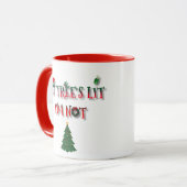 My Tree’s Lit, I’m Not | Funny Christmas Tasse (Vorderseite Links)