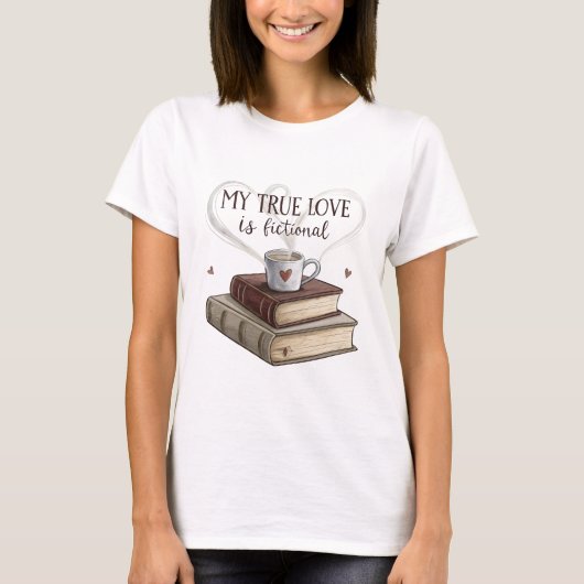 My True Love is Fiction books with a coffee T-Shirt (Vorderseite)