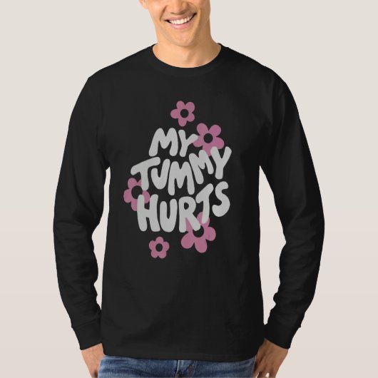 My Tummy Hurt Pink Flower Retro Groovy T-Shirt (Vorderseite)